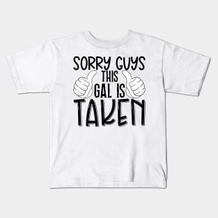 Sorry guys this gal is taken Kids T-Shirt